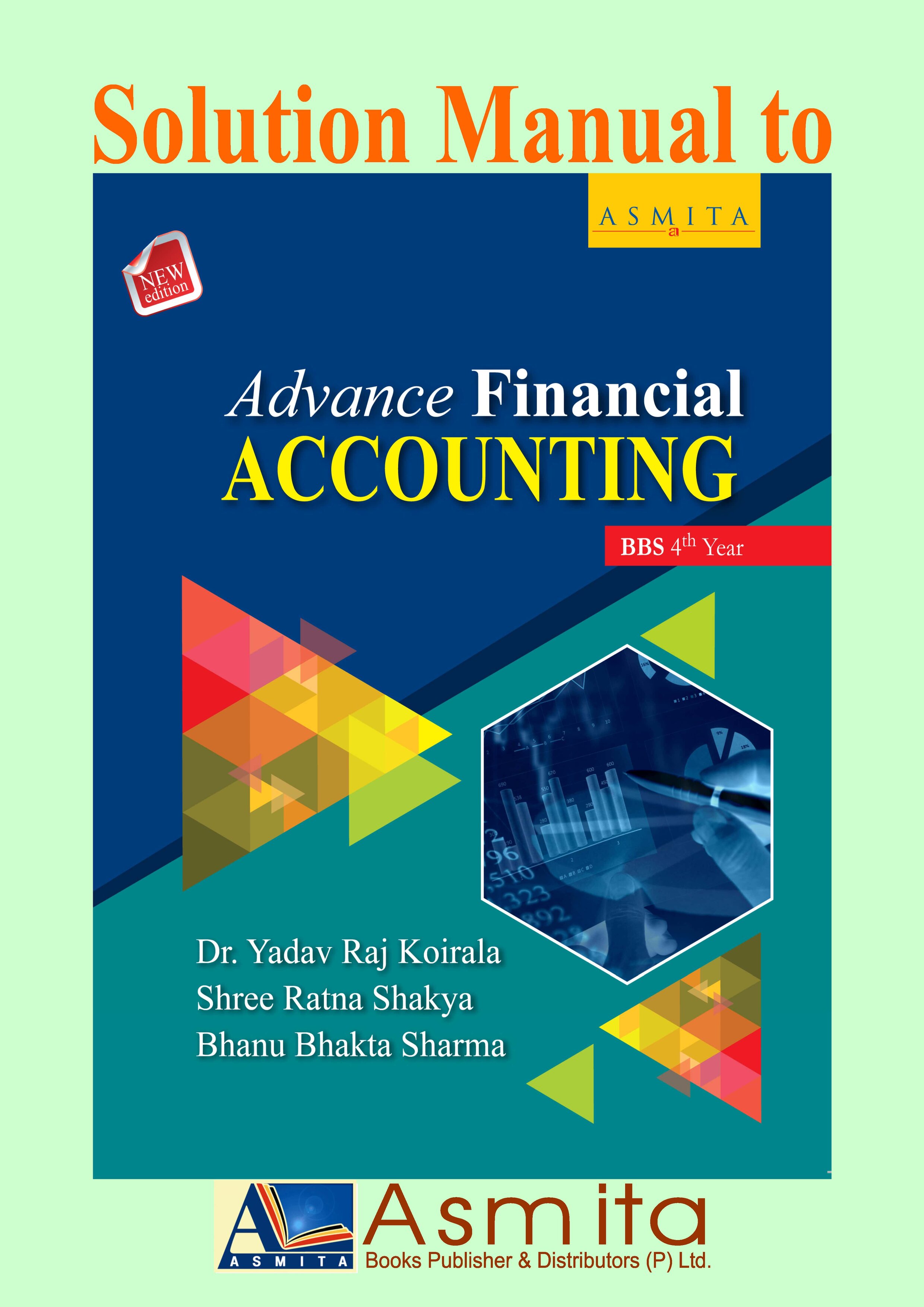 Solution Manual to Advance Financial Accounting-BBS 4th Year